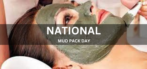 NATIONAL MUD PACK DAY [राष्ट्रीय मिट्टी पैक दिवस]